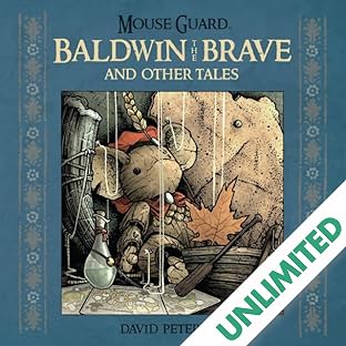 Mouse Guard: Baldwin the Brave and Other Tales